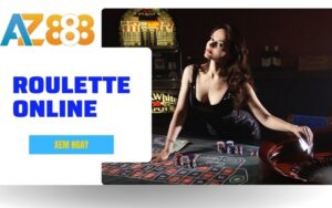 Hướng Dẫn Chơi Roulette Online Tại Casino AZ888 Cho Người Mới Bắt Đầu